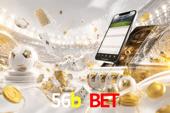Welcome Bonus 56b bet